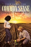 Common Sense: Changing The Conversation of Life