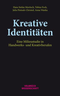 Kreative Identitäten - Pintsuk-Christof, Julia;Wanka, Anna;Moritsch, Hans Stefan