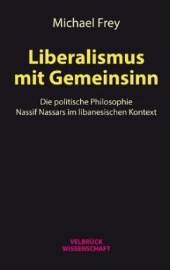 Liberalismus mit Gemeinsinn - Frey, Michael