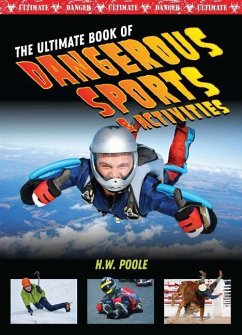 Ultimate Book of Dangerous Sports and Activities - W Poole, H