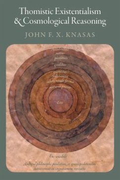Thomistic Existentialism and Cosmological Reasoning - Knasas, John F. X.