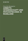 Arbeitswissenschaft und Psychotechnik in Russland