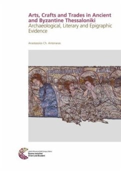 Arts, Crafts and Trades in Ancient and Byzantine Thessaloniki - Antonaras, Anastassios Ch.