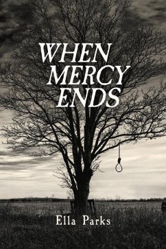 When Mercy Ends: Volume 1 - Parks, Ella