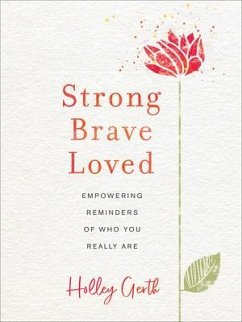 Strong, Brave, Loved - Gerth, Holley