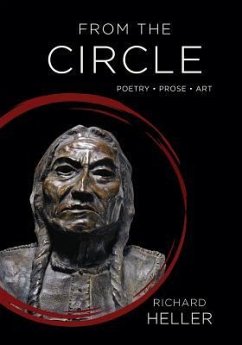 From The Circle: Poetry, Prose, Art - Heller, Richard A.