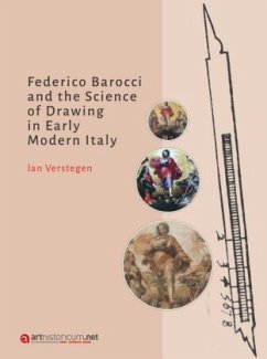 Federico Barocci and the Science of Drawing in Early Modem ltaly - Verstegen, Ian