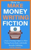 How to Make Money Writing Fiction (How to Make a Living Writing, #1) (eBook, ePUB)