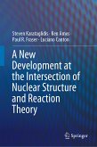 A New Development at the Intersection of Nuclear Structure and Reaction Theory (eBook, PDF)