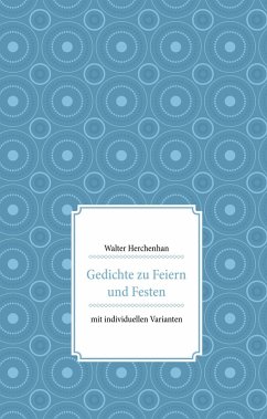 Gedichte zu Feiern und Festen (eBook, ePUB) - Herchenhan, Walter