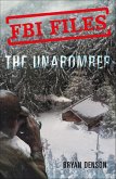 FBI Files: The Unabomber (eBook, ePUB) FBI Files: The Unabomber (eBook, ePUB)