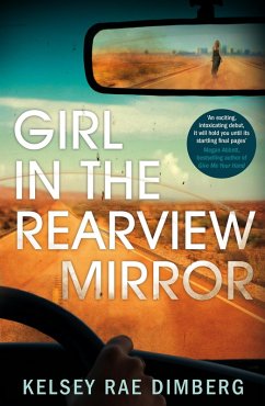 Girl in the Rearview Mirror (eBook, ePUB) - Dimberg, Kelsey Rae