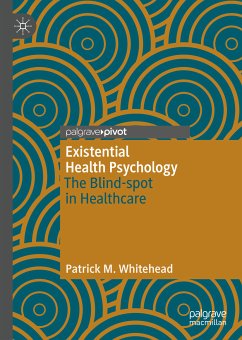 Existential Health Psychology (eBook, PDF) - Whitehead, Patrick M.