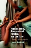 Migrant Youth, Transnational Families, and the State (eBook, ePUB)