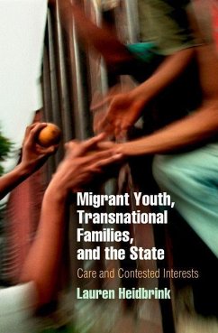 Migrant Youth, Transnational Families, and the State (eBook, ePUB) - Heidbrink, Lauren