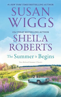 The Summer It Begins (eBook, ePUB) - Wiggs, Susan; Roberts, Sheila