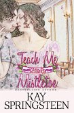 Teach Me Under the Mistletoe (eBook, ePUB)