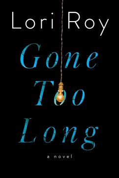 Gone Too Long (eBook, ePUB) - Roy, Lori