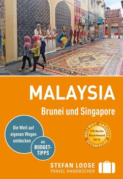 Stefan Loose Reiseführer Malaysia, Brunei und Singapore (eBook, PDF) - Loose, Renate; Loose, Stefan; Loose, Mischa; Jacobi, Moritz