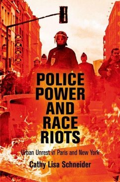 Police Power and Race Riots (eBook, ePUB) - Schneider, Cathy Lisa