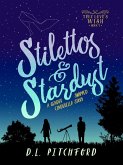 Stilettos & Stardust (True Love's Wish Series, #1) (eBook, ePUB) Stilettos & Stardust (True Love's Wish Series, #1) (eBook, ePUB)