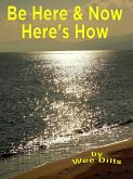 Be Here and Now (eBook, ePUB)
