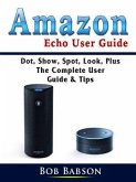 Amazon Echo User Guide (eBook, ePUB)