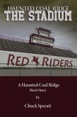 The Stadium (Haunted Coal Ridge, #1) (eBook, ePUB) The Stadium (Haunted Coal Ridge, #1) (eBook, ePUB)