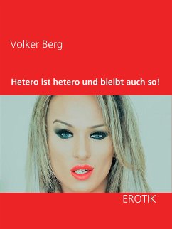 Hetero ist hetero und bleibt auch so! (eBook, ePUB)