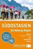 Stefan Loose Reiseführer Südostasien, Die Mekong Region (eBook, PDF)