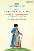 The Ottomans and Eastern Europe (eBook, ePUB)