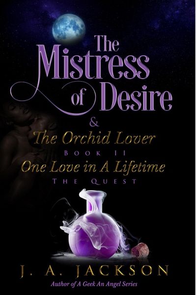 Mistress of Desire & The Orchid Lover Book II (eBook, ePUB) Mistress of Desire & The Orchid Lover Book II (eBook, ePUB)