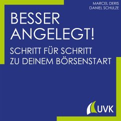 Besser angelegt! (eBook, ePUB) - Deris, Marcel; Schulze, Daniel
