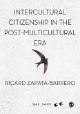 Intercultural Citizenship in the Post-Multicultural Era (eBook, ePUB) Intercultural Citizenship in the Post-Multicultural Era (eBook, ePUB)