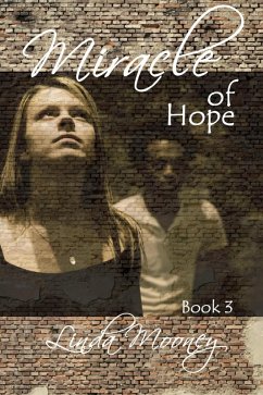 Miracle of Hope (Miracle Trilogy, #3) (eBook, ePUB) - Mooney, Linda