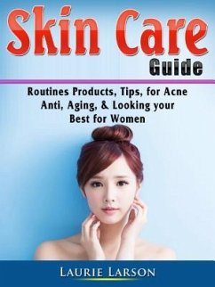 Skin Care Guide (eBook, ePUB) - Larson, Laurie