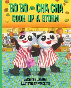 Bo Bo and Cha Cha Cook Up a Storm! (eBook, ePUB) - Lundberg, Jason Erik