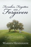 Forsaken, Forgotten and Forgiven - A Devotional Study of Jeremiah and Lamentations (eBook, ePUB)