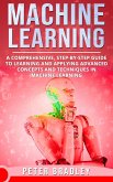 Machine Learning - A Comprehensive, Step-by-Step Guide to Learning and Applying Advanced Concepts and Techniques in Machine Learning (3) (eBook, ePUB)