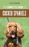 The Complete Guide to Cocker Spaniels (eBook, ePUB)