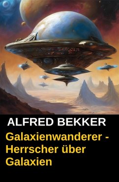 Cover Galaxienwanderer - Herrscher über Galaxien (eBook, ePUB)