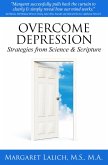 Overcome Depression: Strategies from Science & Scripture (eBook, ePUB)