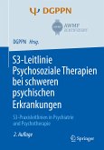 S3-Leitlinie Psychosoziale Therapien bei schweren psychischen Erkrankungen (eBook, PDF)
