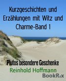 Kurzgeschichten und Erzählungen mit Witz und Charme-Band 1 (eBook, ePUB)
