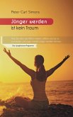 Jünger werden ist kein Traum (eBook, ePUB)