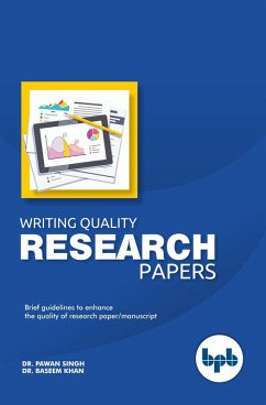 Writing Quality Research Papers (eBook, ePUB) - Khan, Baseem; Singh, Pawan