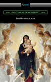 True Devotion to Mary (eBook, ePUB) True Devotion to Mary (eBook, ePUB)