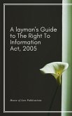 A Layman's Guide to The Right to Information Act, 2005 (eBook, ePUB)