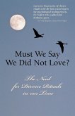 Must We Say We Did Not Love? (eBook, ePUB)