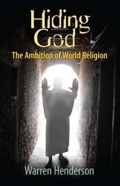 Cover Hiding God - The Ambition of World Religion (eBook, ePUB)